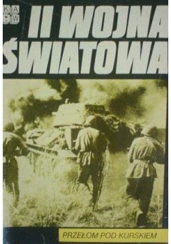 II wojna światowa przełom pod Kurskiem