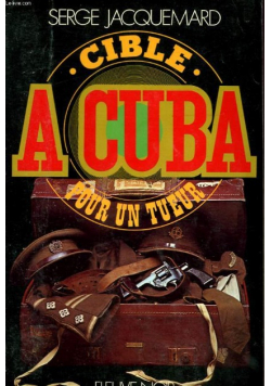 Cible a cuba pour un tueur