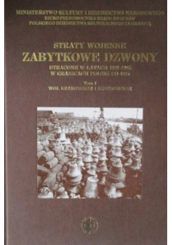 Straty wojenne zabytkowe dzwony Tom I