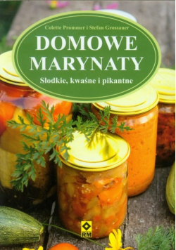 Domowe marynaty Słodkie, kwaśne i pikantne