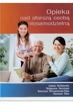 Opieka nad starszą osobą niesamodzielną Tom IX