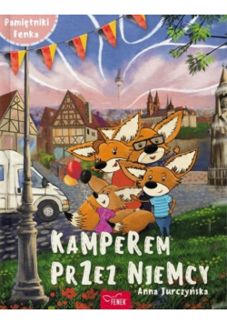 Pamiętnik Fenka. Kamperem przez Niemcy