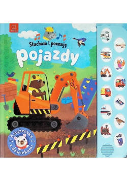 Słucham i poznaję Pojazdy Książeczka z dźwiękami