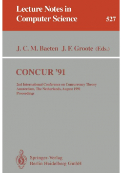 CONCUR '91: 2nd International Conference on Concurrency Theory, Amsterdam, The Netherlands, August 1991 Proceedings