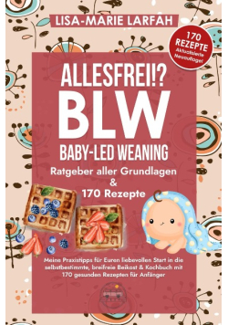 ALLESFREI!? BLW Baby led Weaning