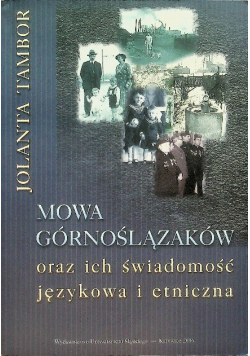 Mowa górnoślązaków oraz ich świadomość językowa i etniczna