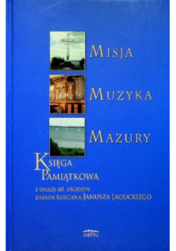 Misja muzyka mazury księga pamiątkowa