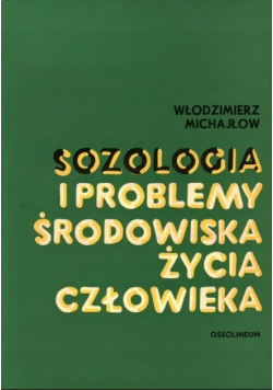 Sozologia i problemy środowiska życia człowieka