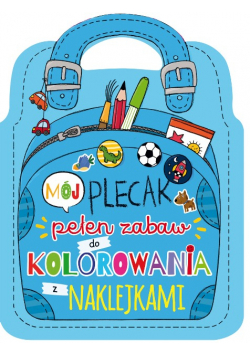 Mój plecak pełen zabaw do kolorowania z naklejkami