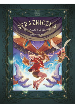 Strażniczka Małych Ludzi T.4 Zemsta goblinów