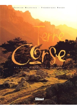 Terre Corse, Les plus beaux sites naturels