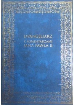 Ewangeliarz z komentarzami Jana Pawła II