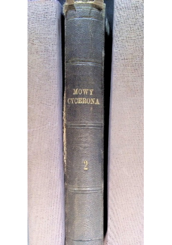 Cyceron Mowy wybrane Tom 1 do 3 1870 r.