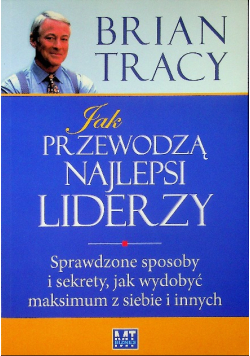 Jak przewodzą najlepsi liderzy