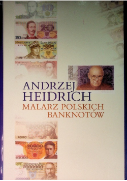 Andrzej Heidrich malarz polskich banknotów