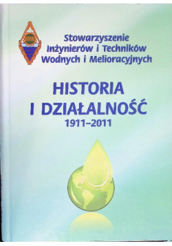 Historia i działalność 1911-2011