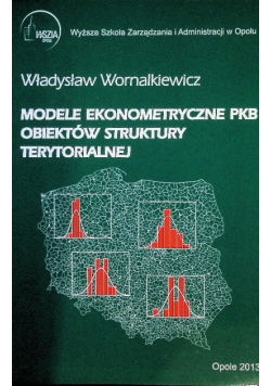 Modele ekonometryczne PKB obiektów struktury terytorialnej
