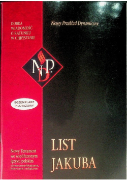 List Jakuba Nowy Testament we współczesnym języku polskim z komentarzem flologicznym, historycznym i teologicznym