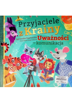 Przyjaciele z Krainy Uważności  - komunikacja