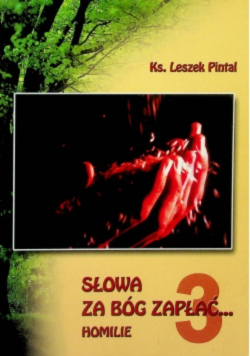 Słowa za bóg zapłać homilie Tom 3