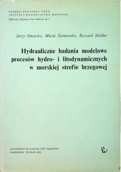 Hydrauliczne badania modelowe procesów hydro i litodynamicznych w morskiej strefie brzegowej