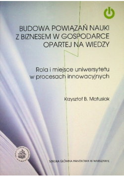 Budowa powiązań nauki z biznesem w gospodarce opartej na wiedzy