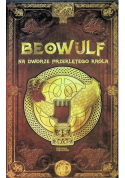 Beowulf Na Dworze Przeklętego Króla