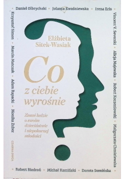 Co z ciebie wyrośnie