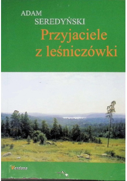 Przyjaciele z Leśniczówki
