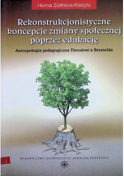 Rekonstrukcjonistyczne koncepcje zmiany społecznej poprzez edukację