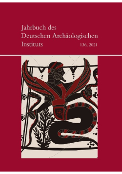 Jahrbuch des Deutschen Archaologischen Instituts Nr 136 / 2021