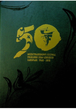 50 Międzynarodowy Festiwal Folkloru Ziem Górskich