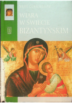 Wiara w świecie Bizantyńskim
