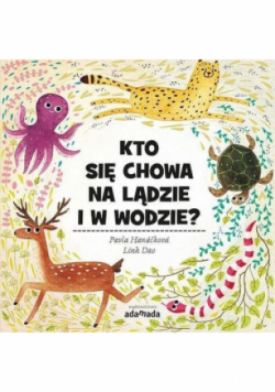 Kto się chowa na lądzie i w wodzie?