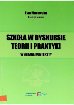 Szkoła w dyskursie teorii i praktyki