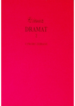 Dramat Utwory zebrane Tom 2