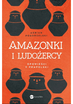 Amazonki i ludożercy