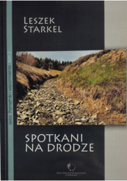 Spotkani na drodze pamiętniki i wspomnienia Tom 2