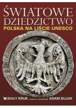 Światowe dziedzictwo Polska na liście UNESCO