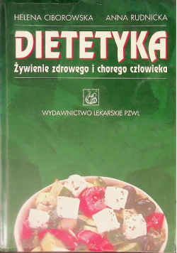 Dietetyka żywienie zdrowego i chorego człowieka