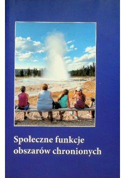Społeczne funkcje obszarów chronionych