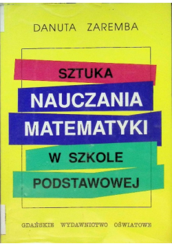 Sztuka nauczania matematyki w szkole podstawowej