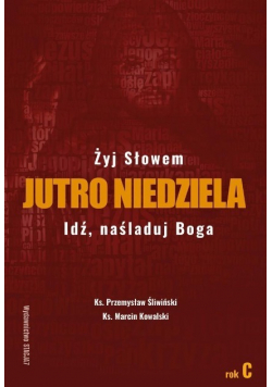Jutro Niedziela Rok C