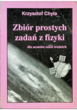 Zbiór prostych zadań z fizyki dla uczniów szkół średnich