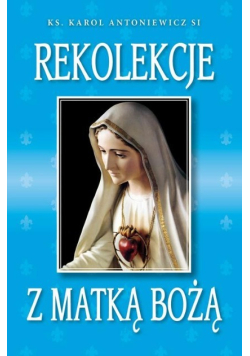 Rekolekcje z Matką Bożą