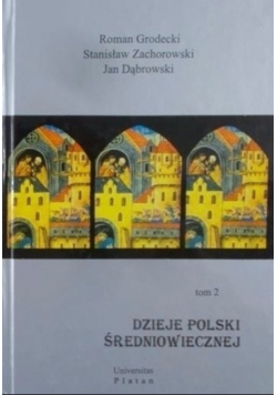 Dzieje Polski średniowiecznej  Tom II