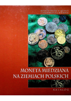 Moneta miedziana na ziemiach polskich