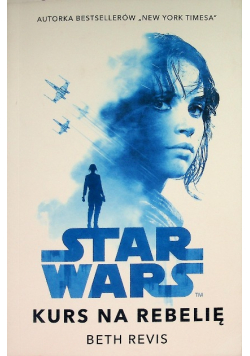 Star Wars Kurs na rebelię