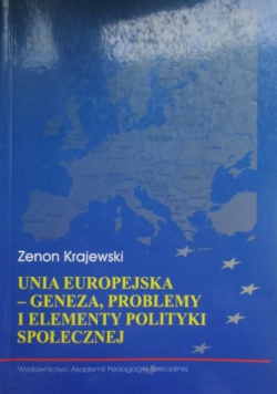 Unia Europejska geneza, problemy i elementy polityki społecznej