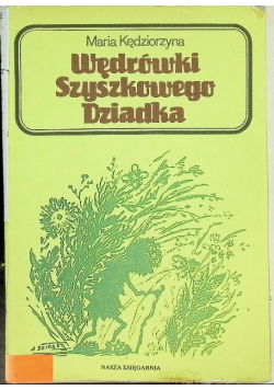 Wędrówki Szyszkowego Dziadka